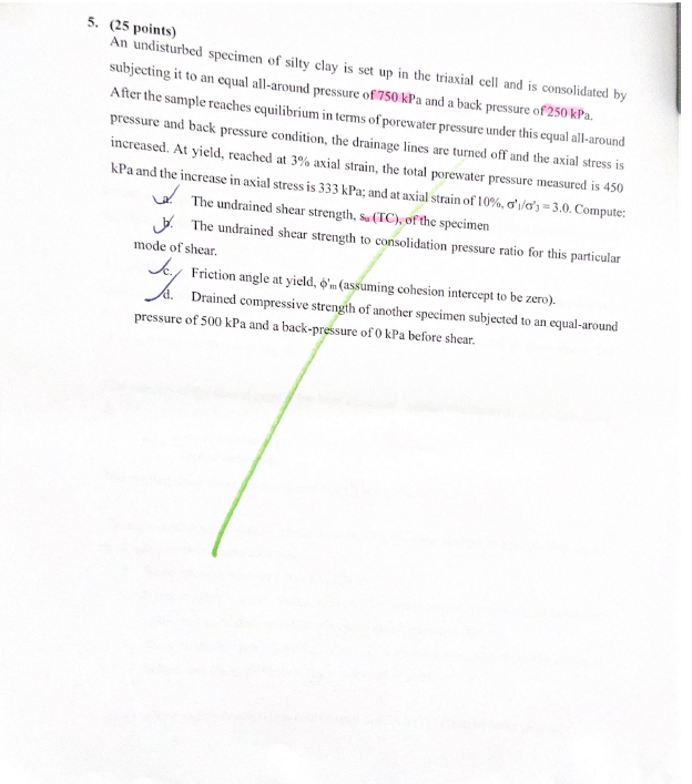 ( 2 5 points ) An undisturbed specimen of silty