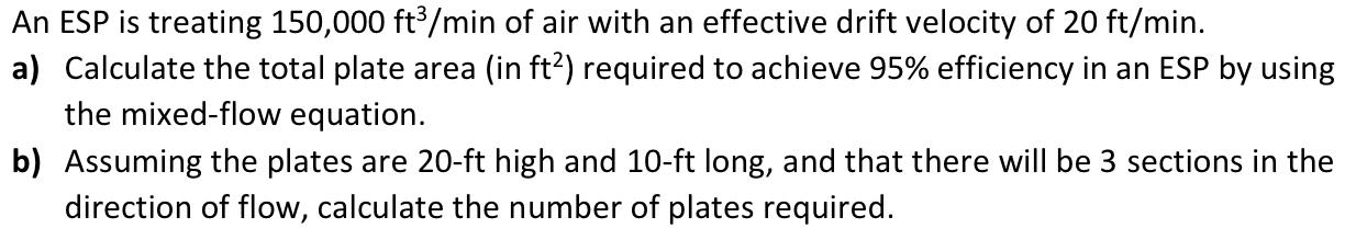 An ESP is treating 1 5 0 , 0 0 0 f t 3 m i n of