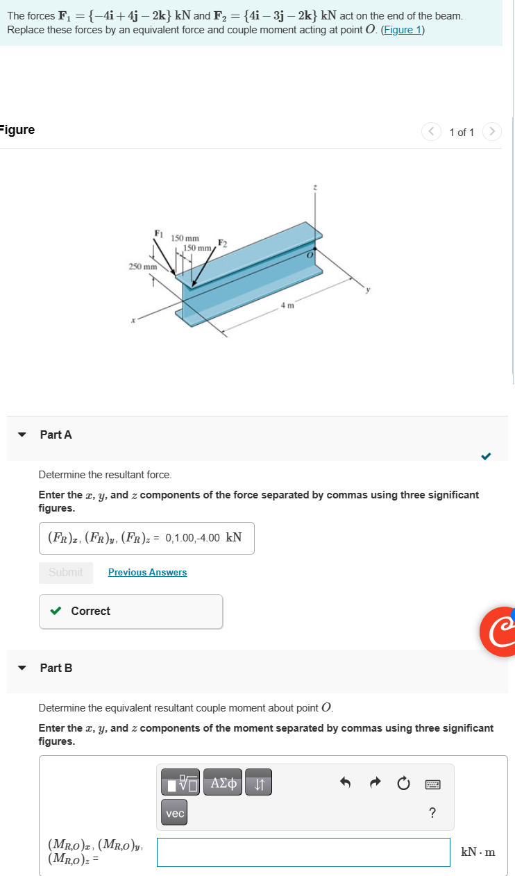 The forces F 1 = { - 4 i + 4 j - 2 k } k N and F