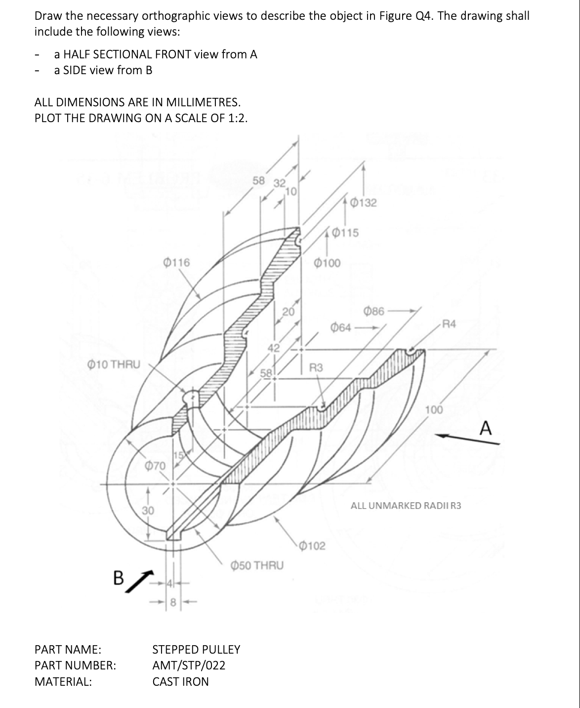 Draw the necessary orthographic views to describe