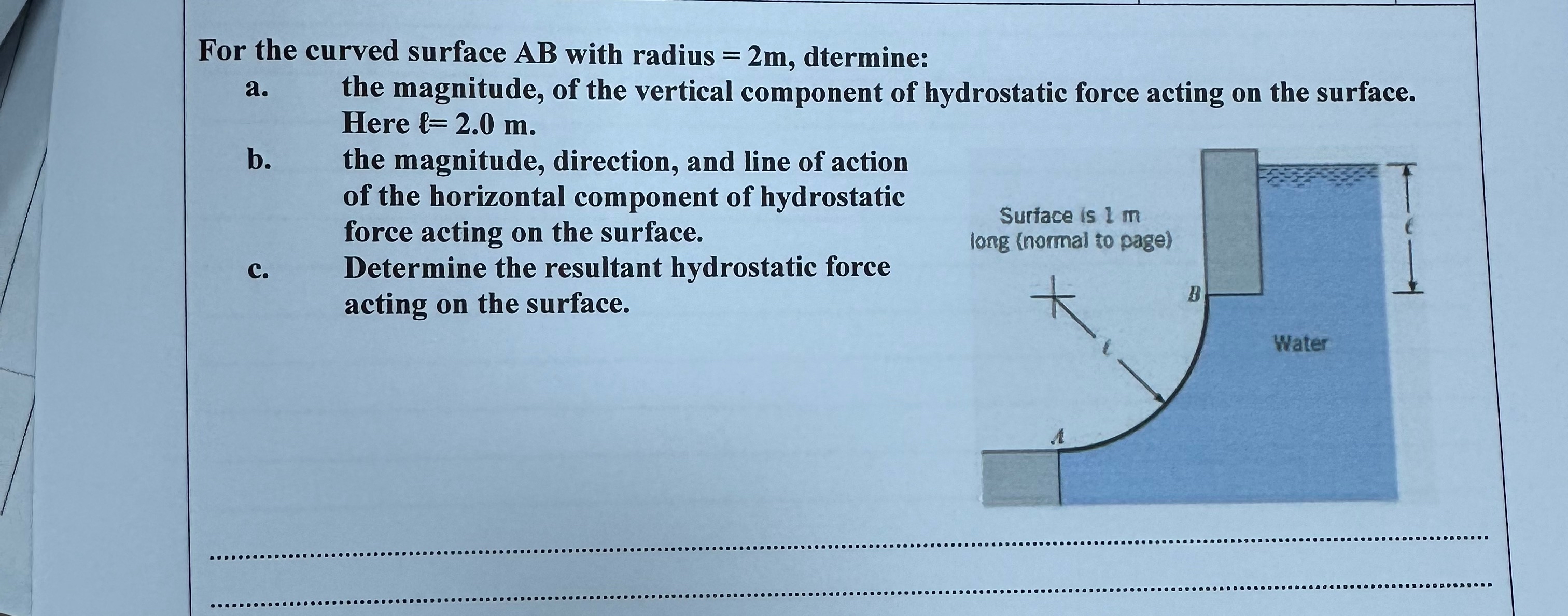 For the curved surface A B with radius = 2 m ,
