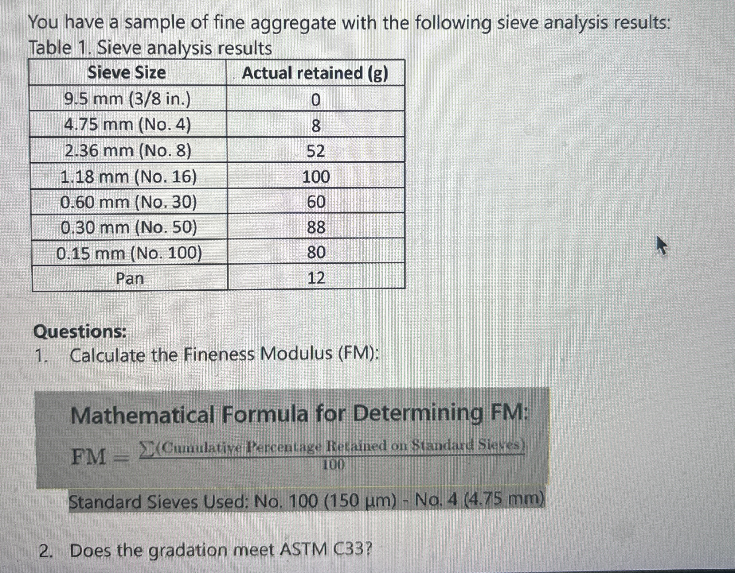 You have a sample of fine aggregate with the