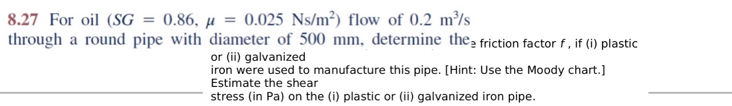 8 . 2 7 For oil ) flow of 0 . 2 m 3 s or ( ii )