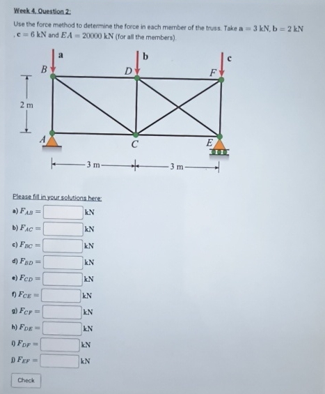Week 4 . Ouestion 2 : Use the force method to