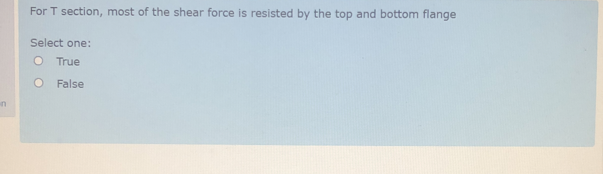For T section, most of the shear force is