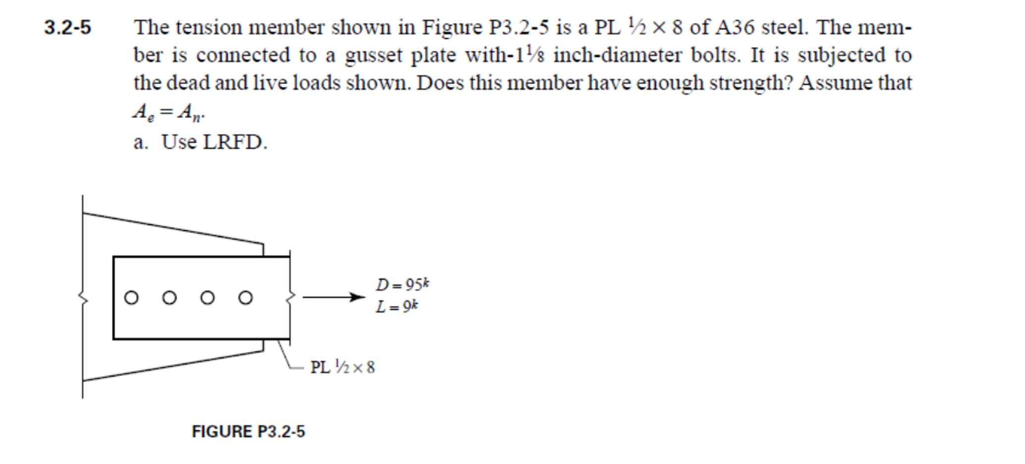 T 3 . 2 - 5 The tension member shown in Figure P