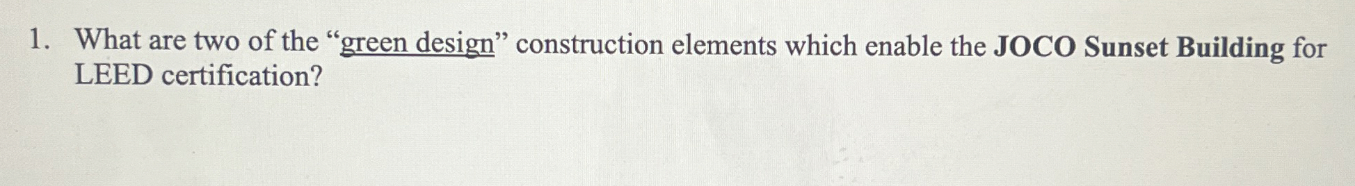 What are two of the "green design" construction