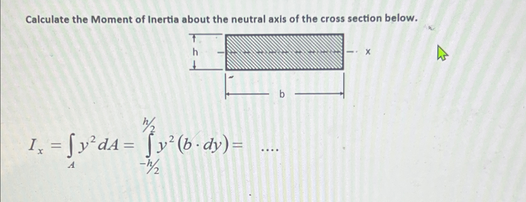 Calculate the Moment of Inertia about the neutral