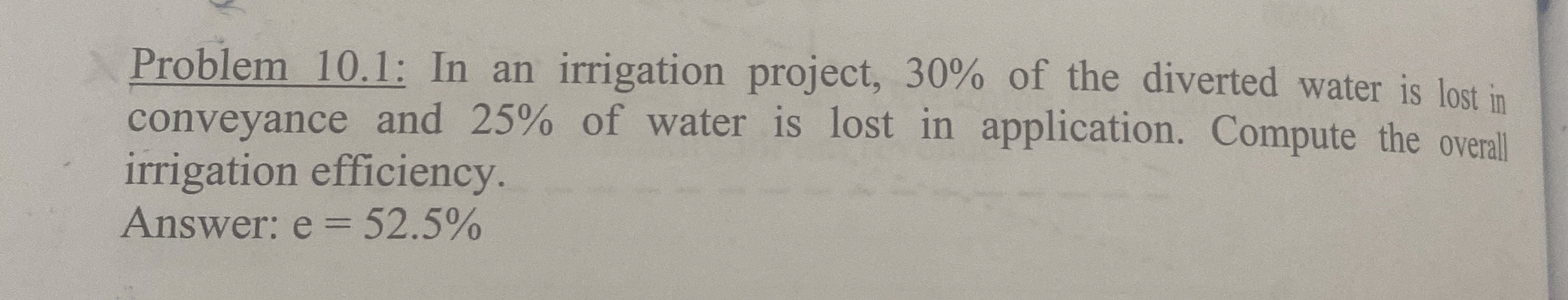 Problem 1 0 . 1 : In an irrigation project, 3 0 %