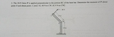 The 3 0 - N force P is applied perpendicular to