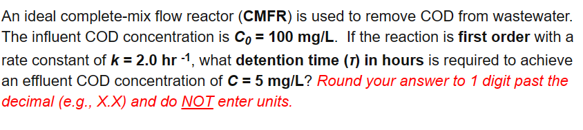 An ideal complete - mix flow reactor ( CMFR ) is