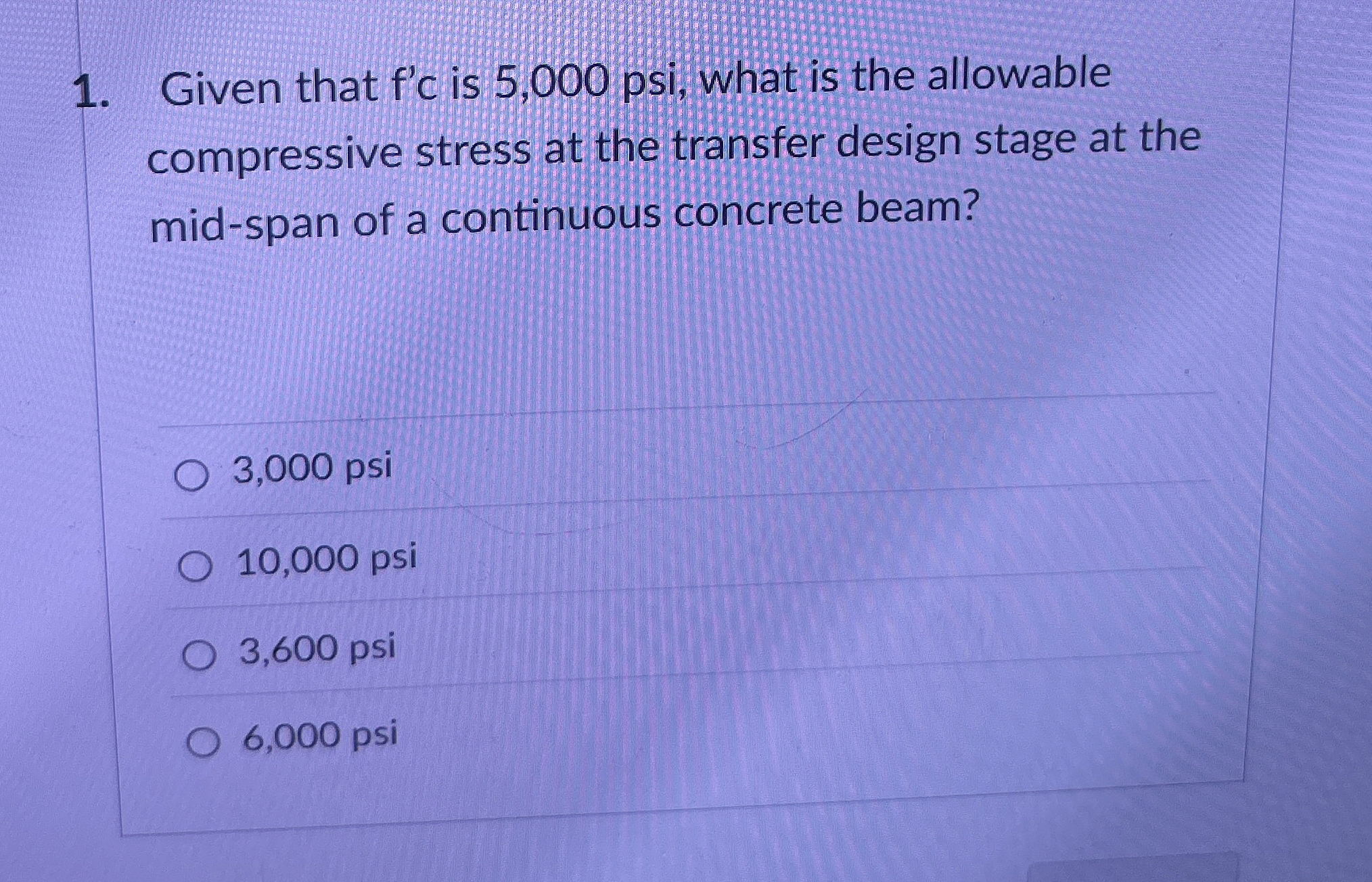 Given that f ' c is 5 , 0 0 0 psi, what is the