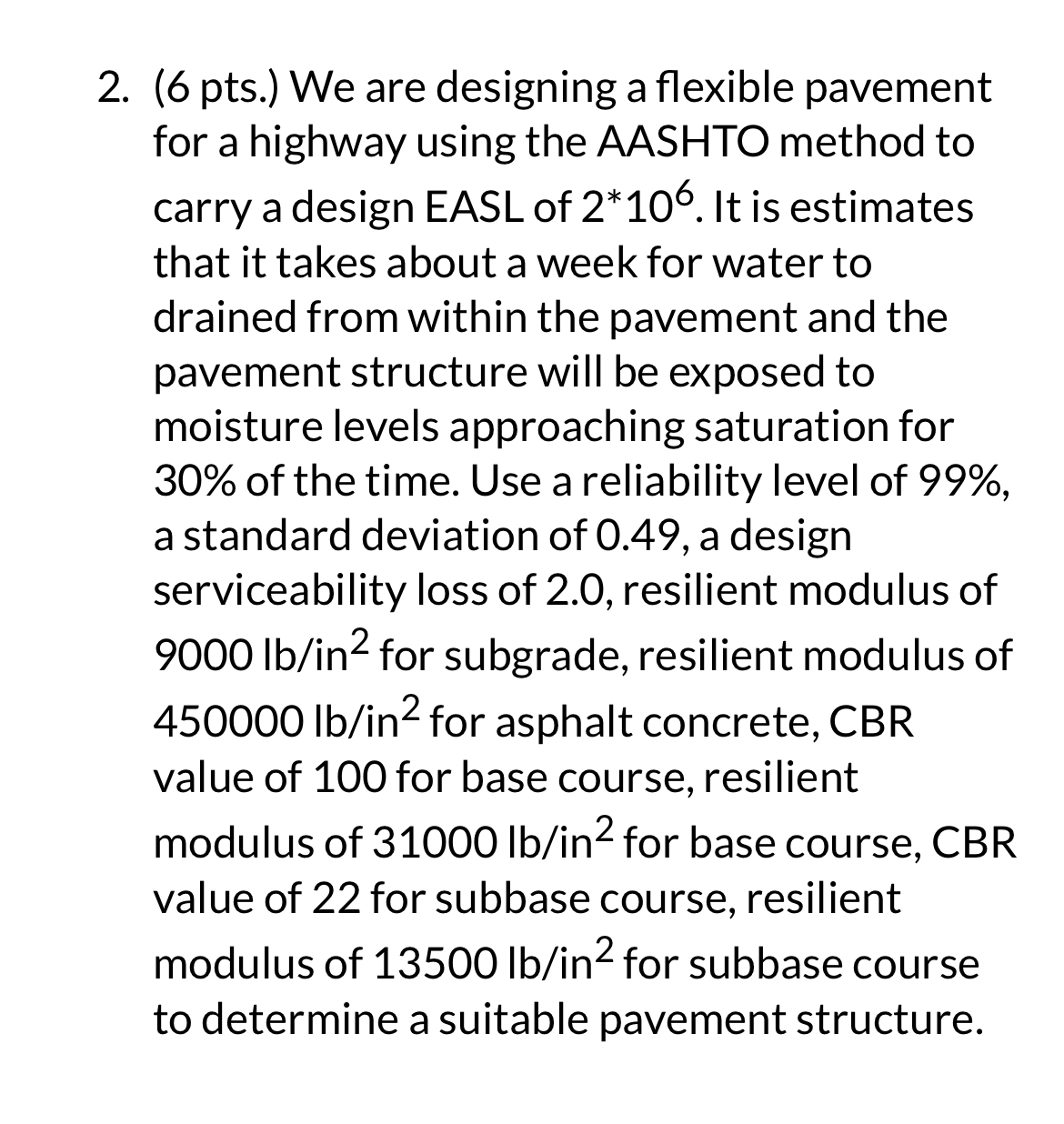 ( 6 pts . ) We are designing a flexible pavement