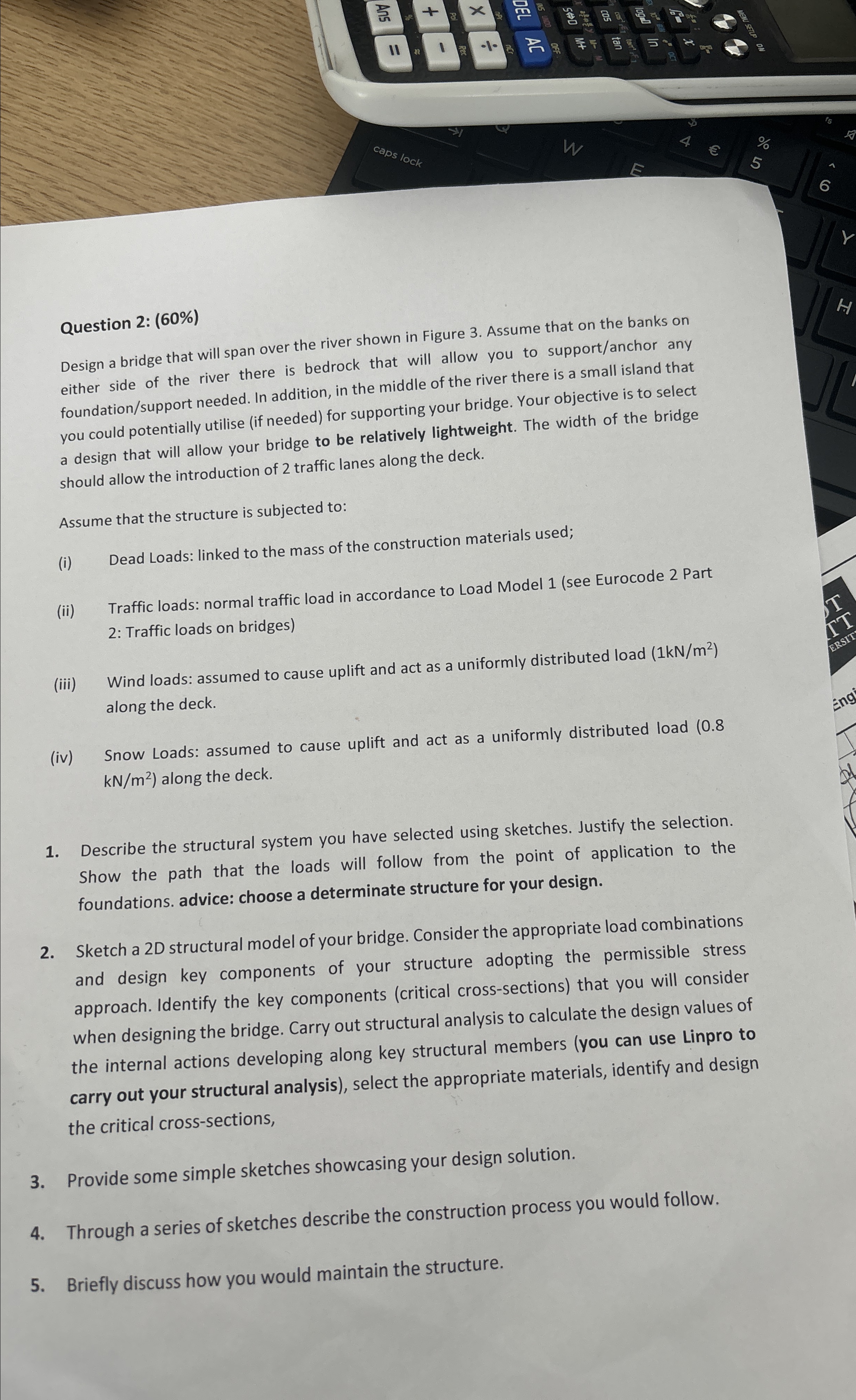 Question 2 : ( 6 0 % ) Design a bridge that will