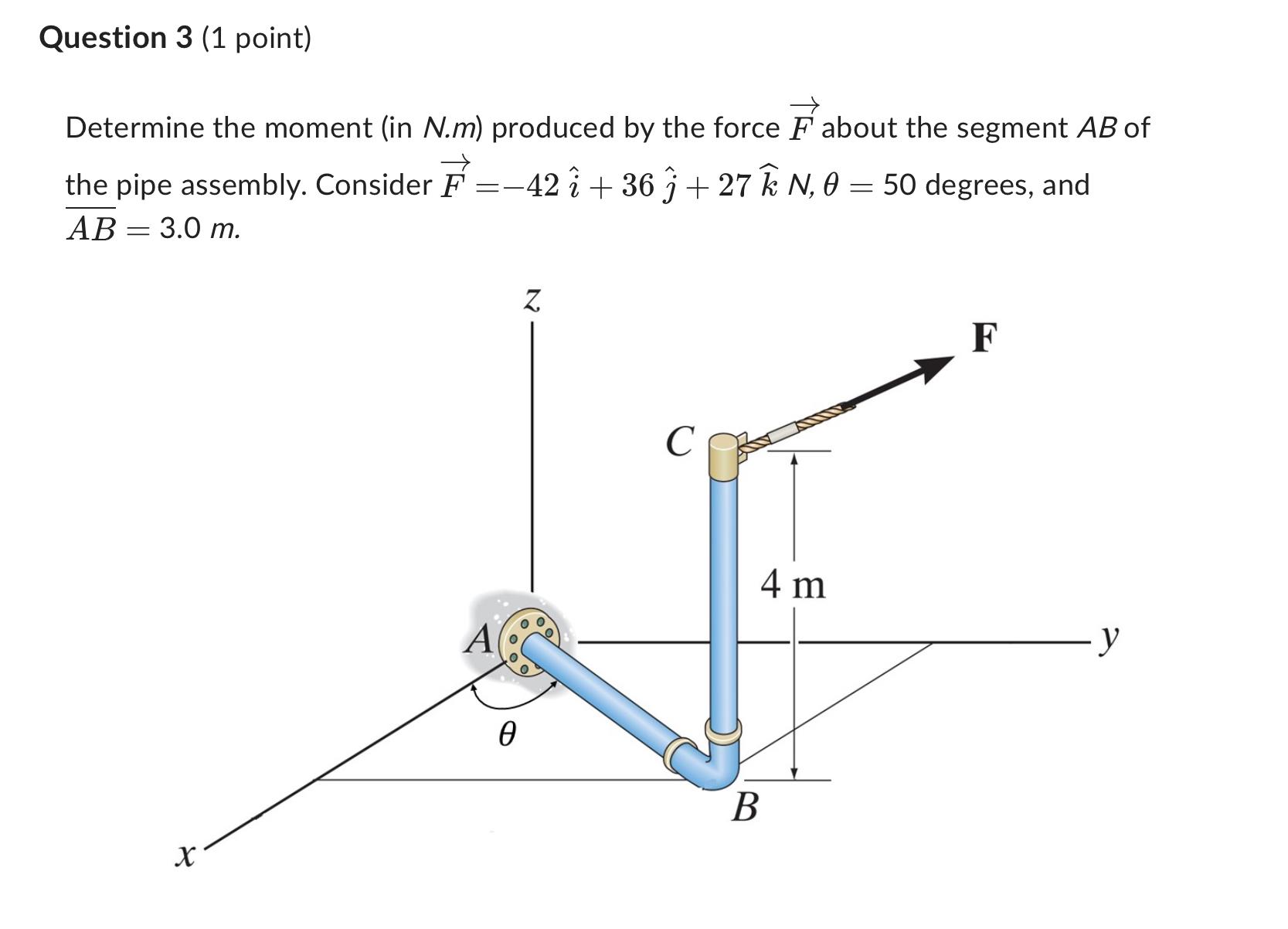 Question 3 ( 1 point ) Determine the moment ( in