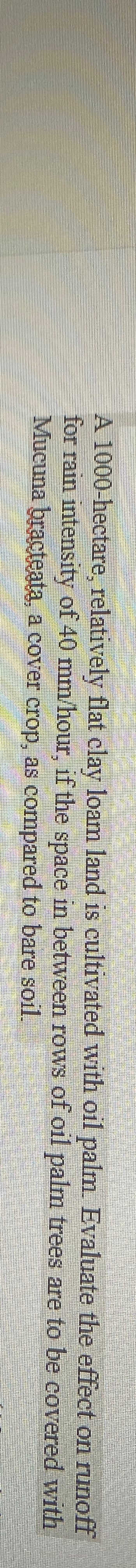 A 1 0 0 0 - hectare, relatively flat clay loam