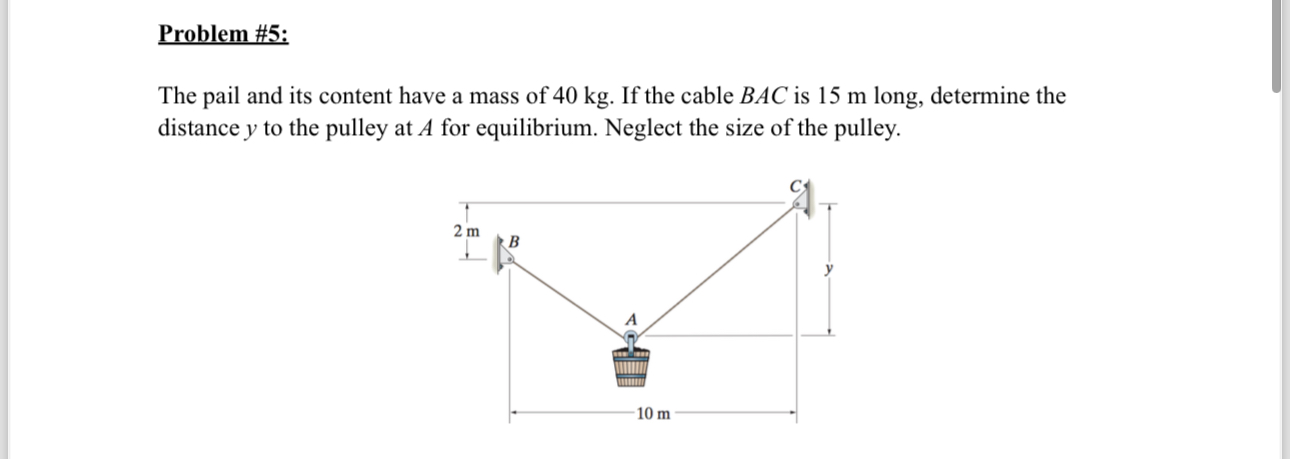 Problem # 5 : The pail and its content have a