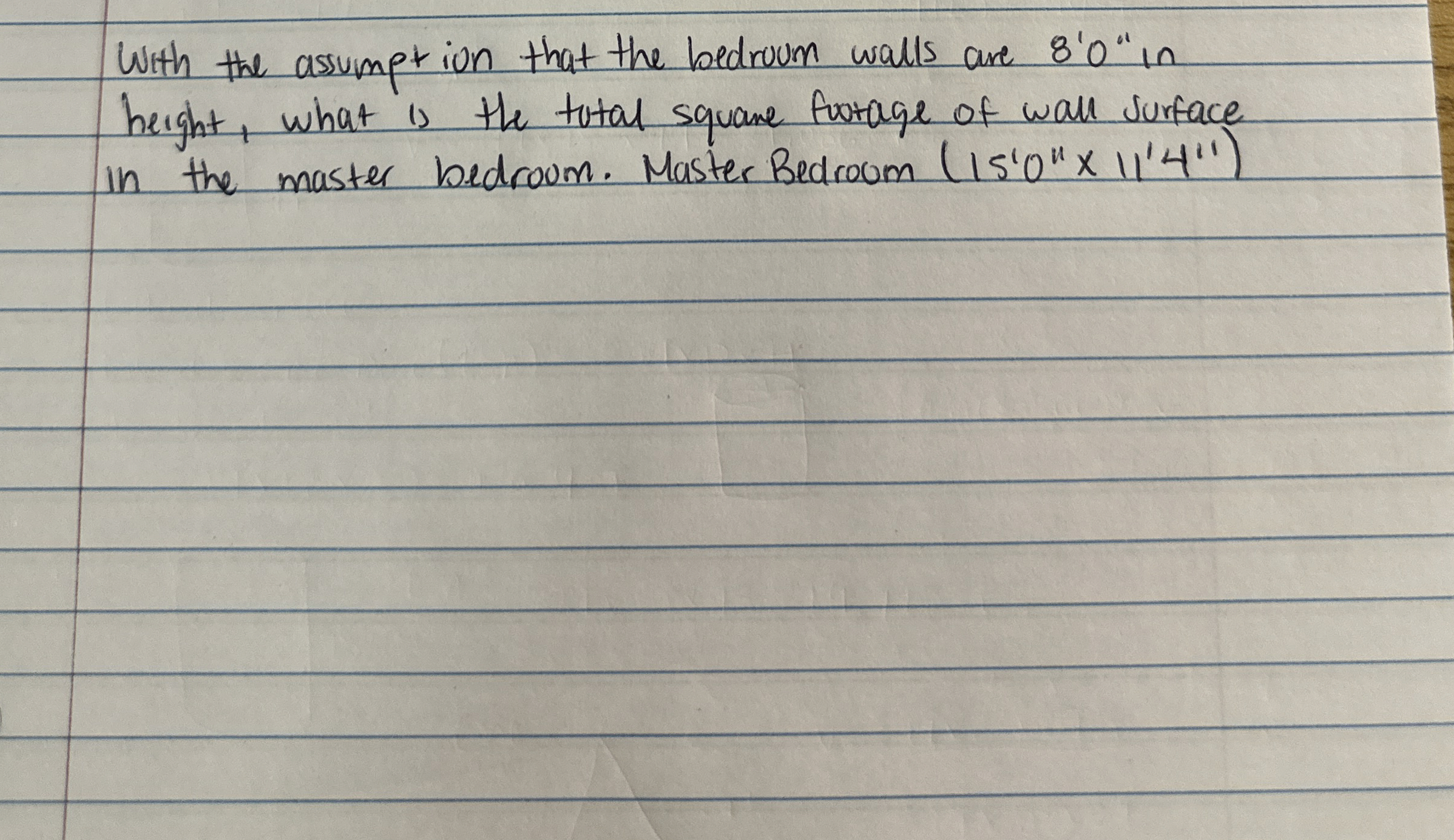 With the assumption that the bedroum walls are 8