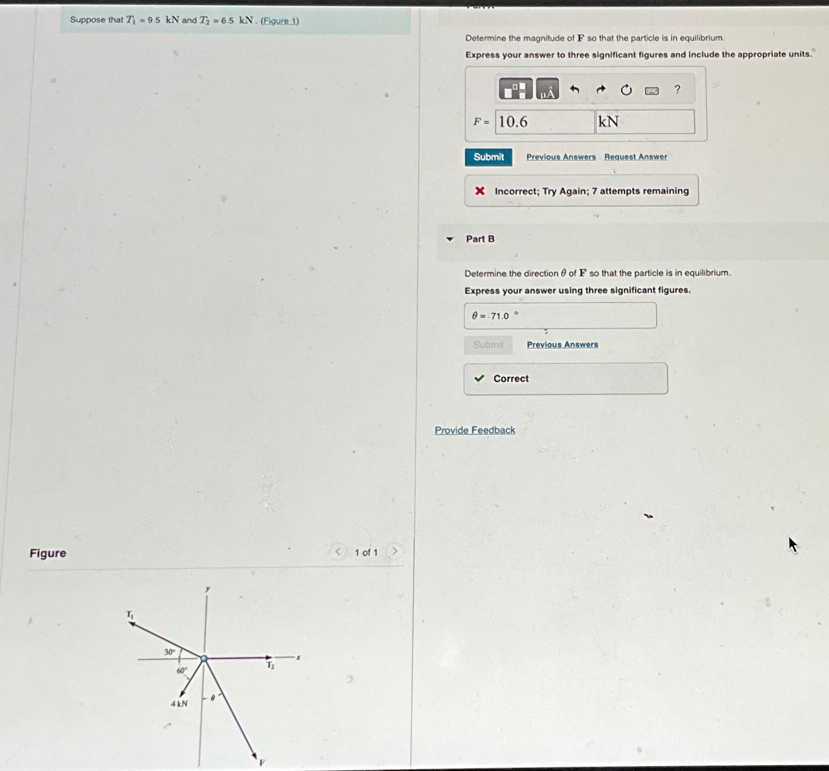 Suppose that T 1 = 9 . 5 k N and T 2 = 6 . 5 k N