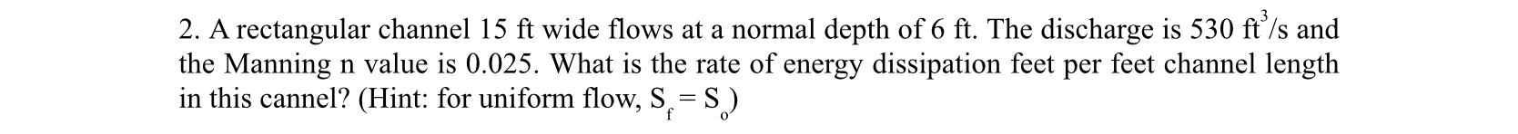 A rectangular channel 1 5 f t wide flows at a