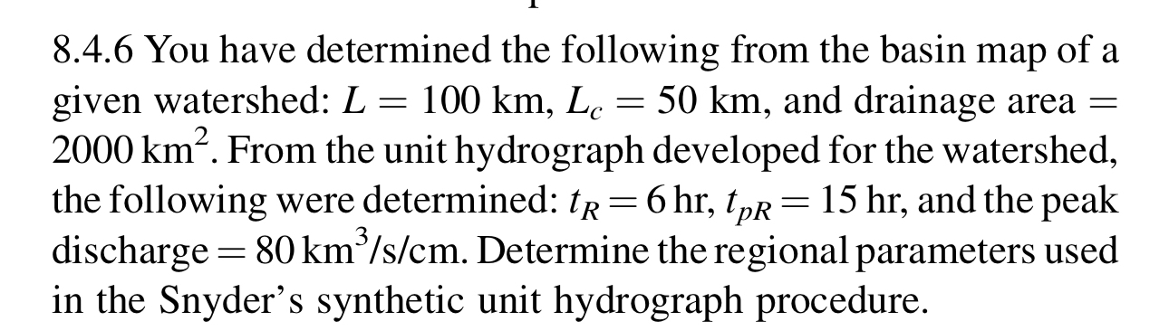 8 . 4 . 6 You have determined the following from