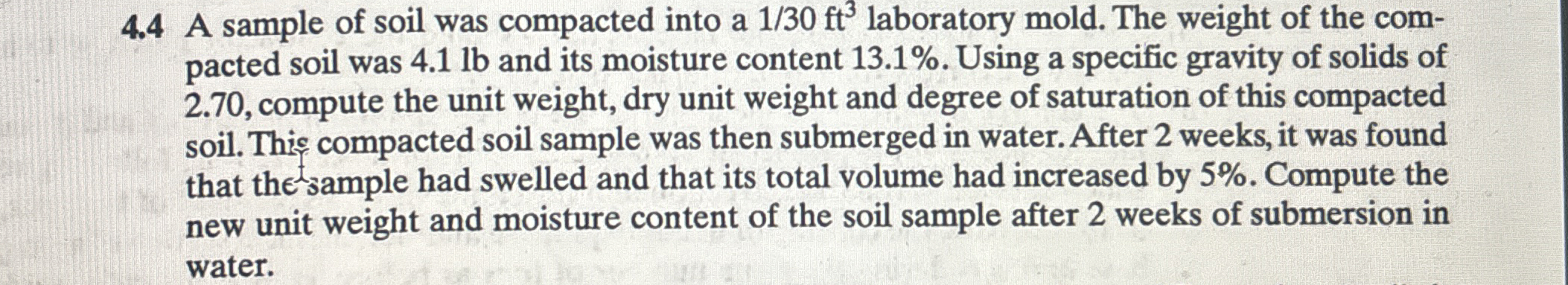 4 . 4 A sample of soil was compacted into a 1 3 0