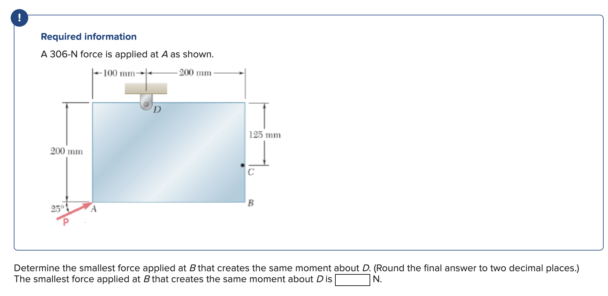 ! Required information A 3 0 6 - N force is