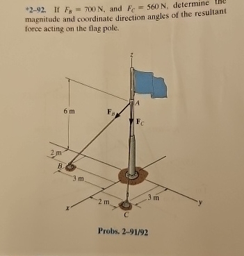 If F B = 7 0 0 N , and F C = 5 6 0 N , determine