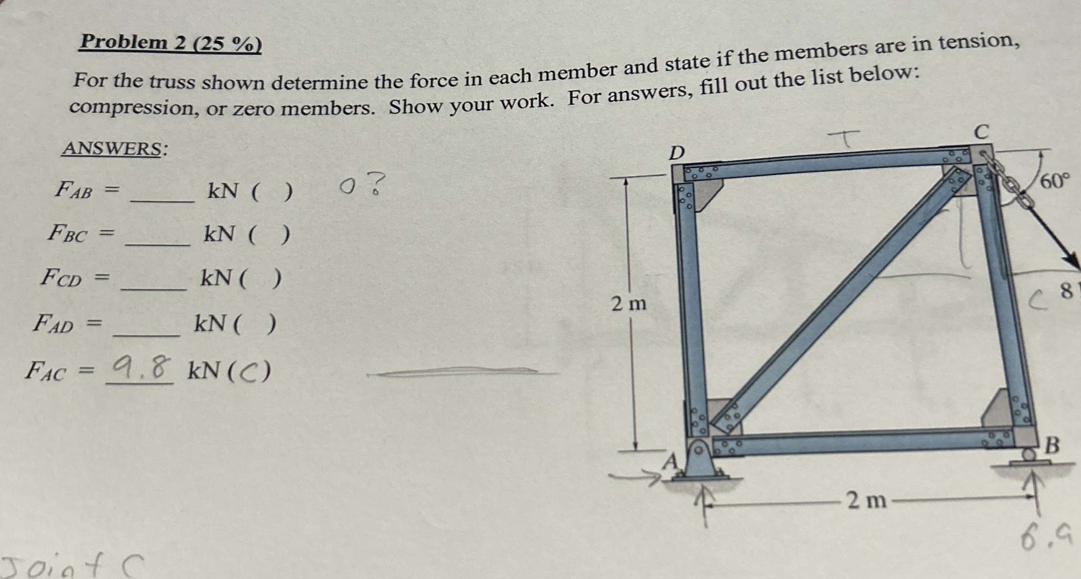Problem 2 ( 2 5 % ) For the truss shown determine