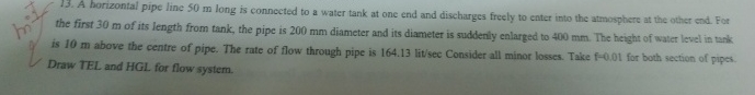 A horizontal pipe line 5 0 m long is connected to