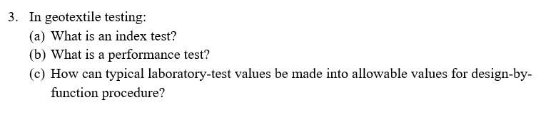 In geotextile testing: ( a ) What is an index