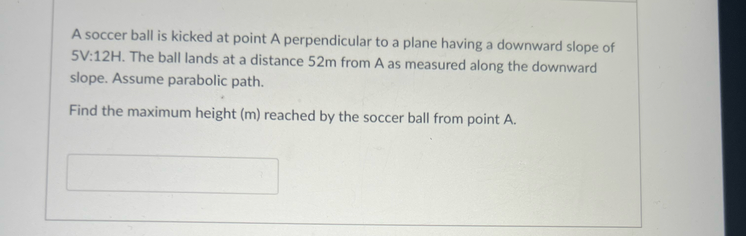 A soccer ball is kicked at point A perpendicular