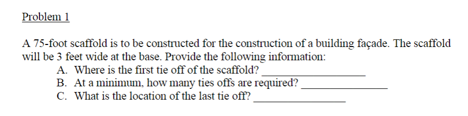 Problem 1 A 7 5 - foot scaffold is to be