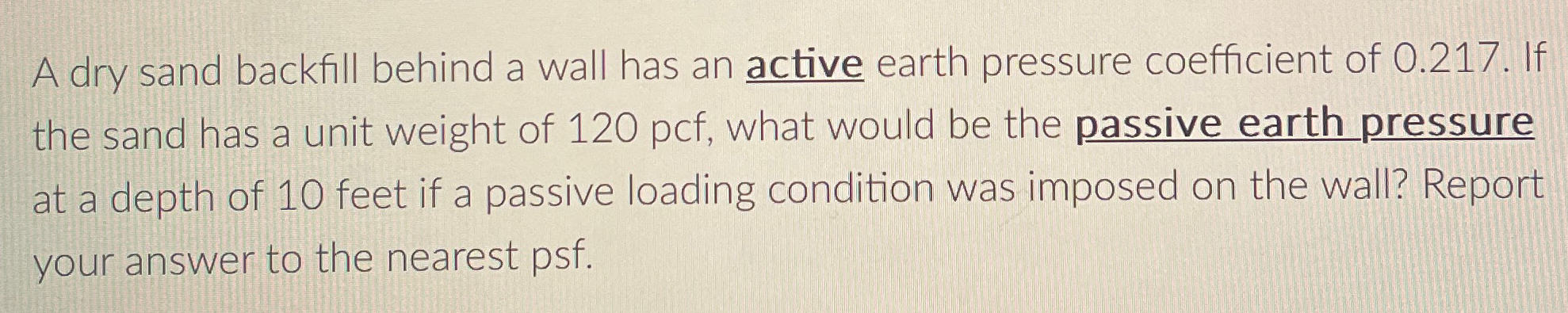 A dry sand backfill behind a wall has an active