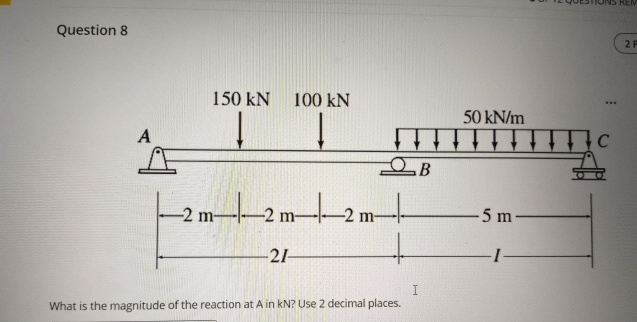 Question 8 What is the magnitude of the reaction