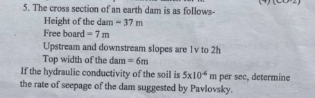 The cross section of an earth dam is as follows -