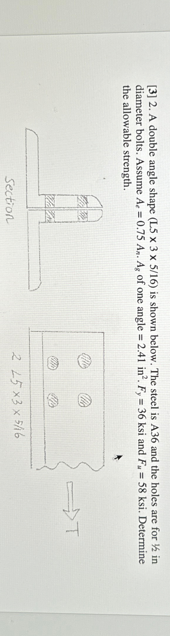 [ 3 ] 2 . A double angle shape ( L 5 3 5 1 6 ) is