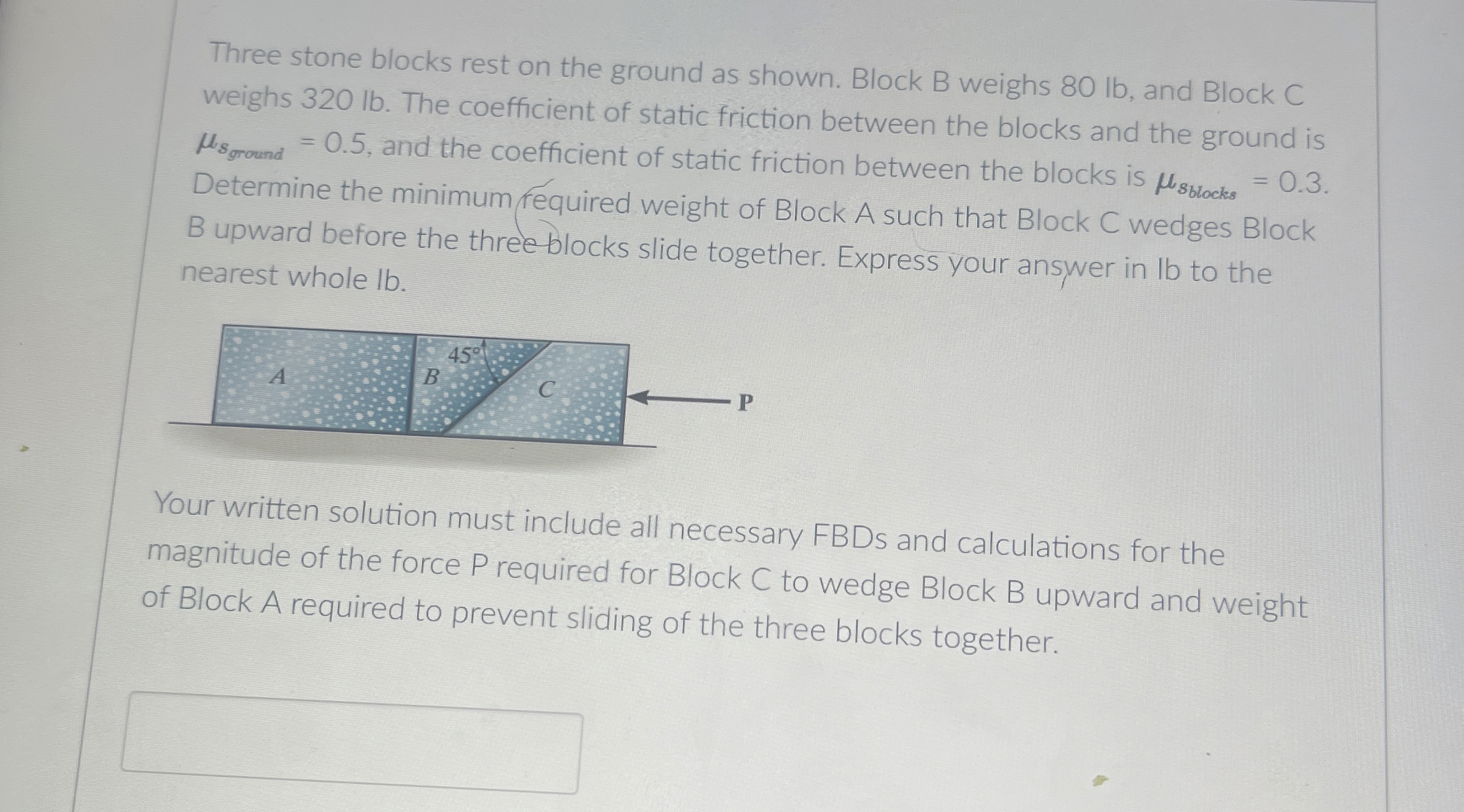 Three stone blocks rest on the ground as shown.