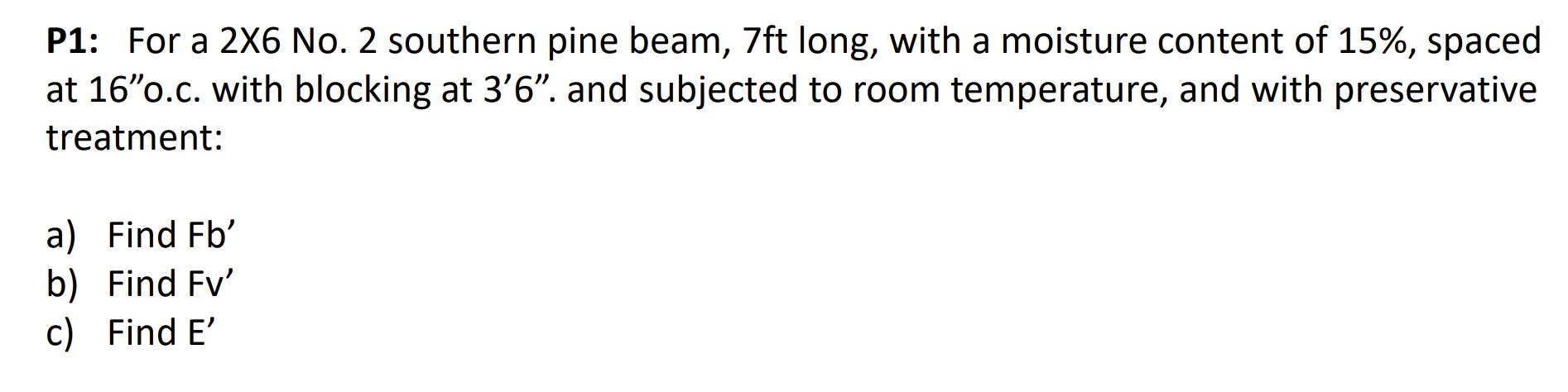 P 1 : For a 2 X 6 No . 2 southern pine beam, 7 f