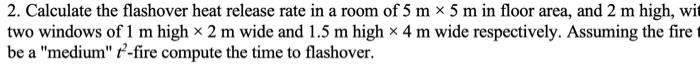 1 . Calculate the flashover heat release rate in