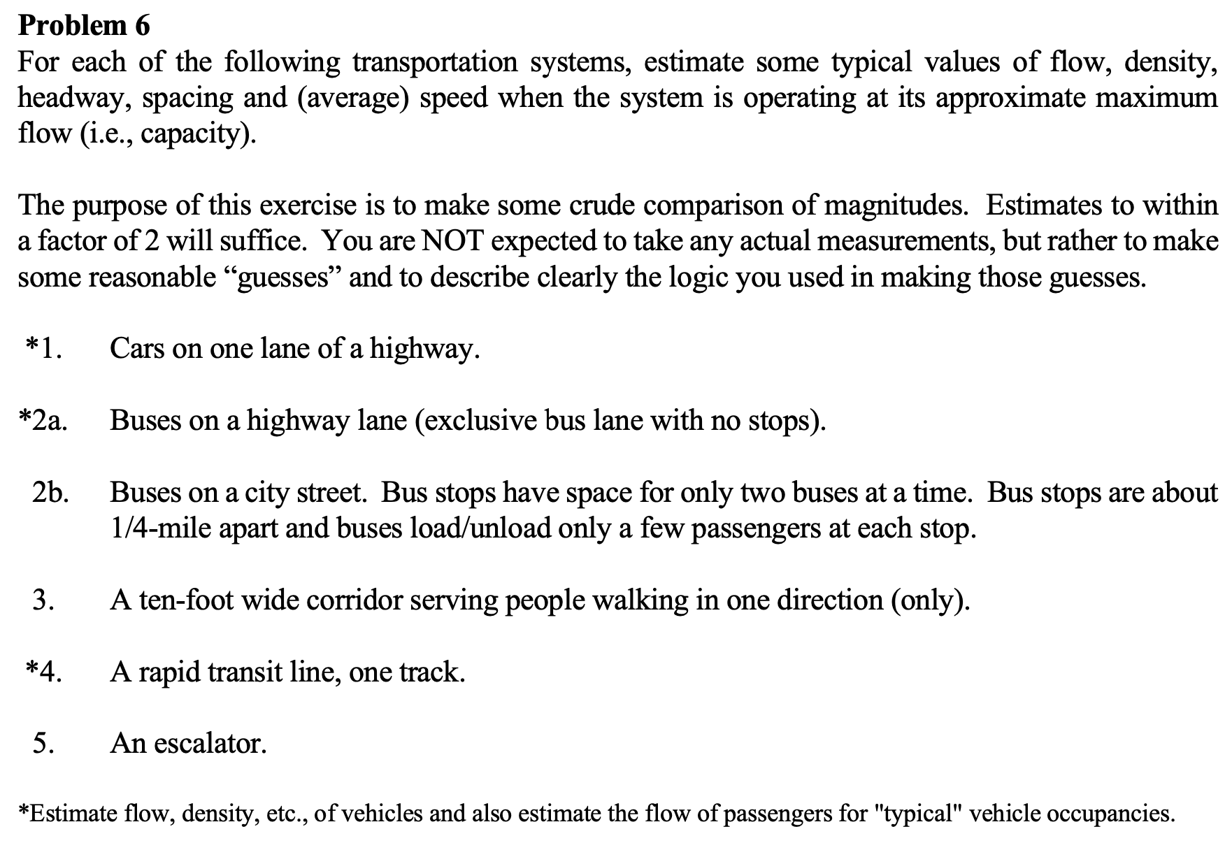 Problem 6 For each of the following