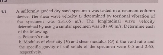 4 . 1 A uniformly graded dry sand specimen was
