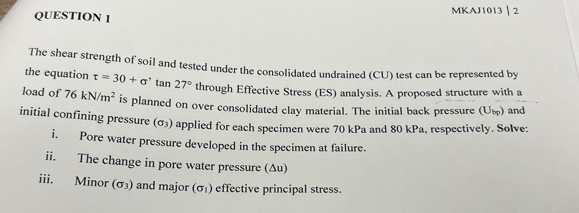 QUESTION 1 MKAJ 1 0 1 3 / 2 The shear strength of