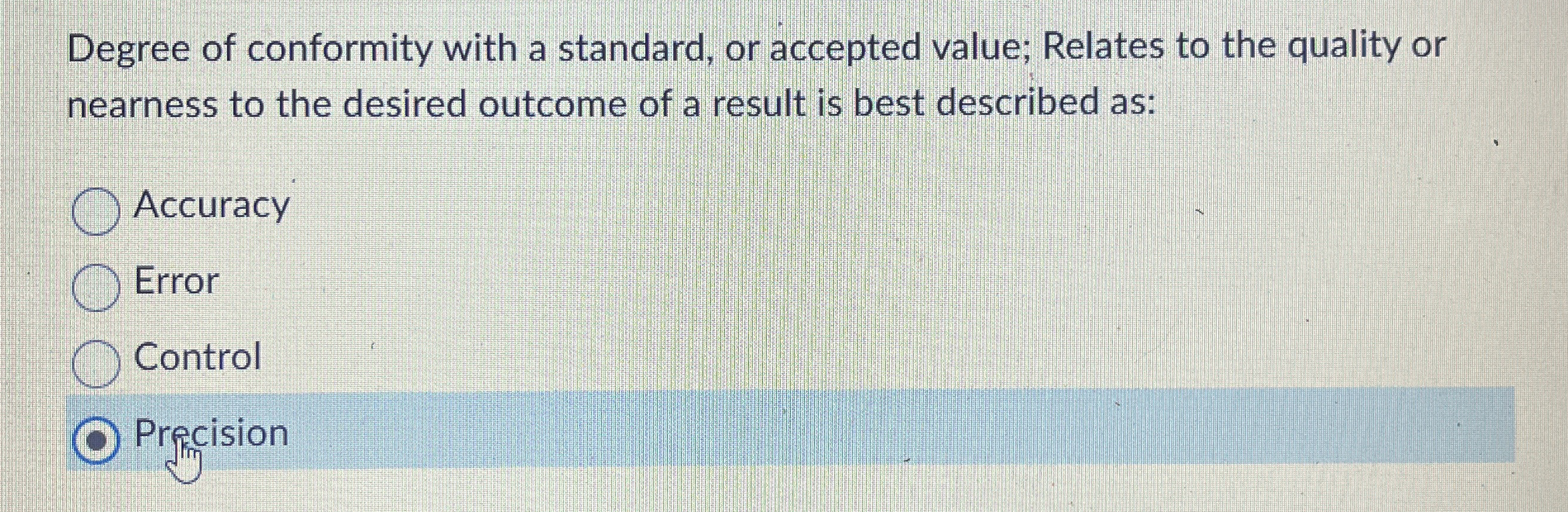 Degree of conformity with a standard, or accepted