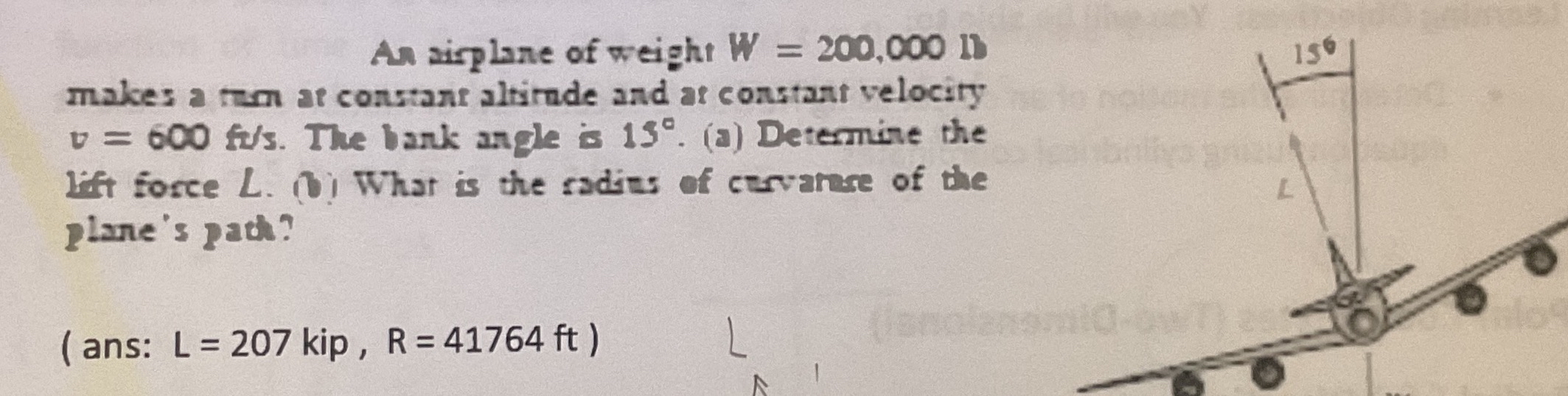 An airplane of weight W = 2 0 0 , 0 0 0 l b makes