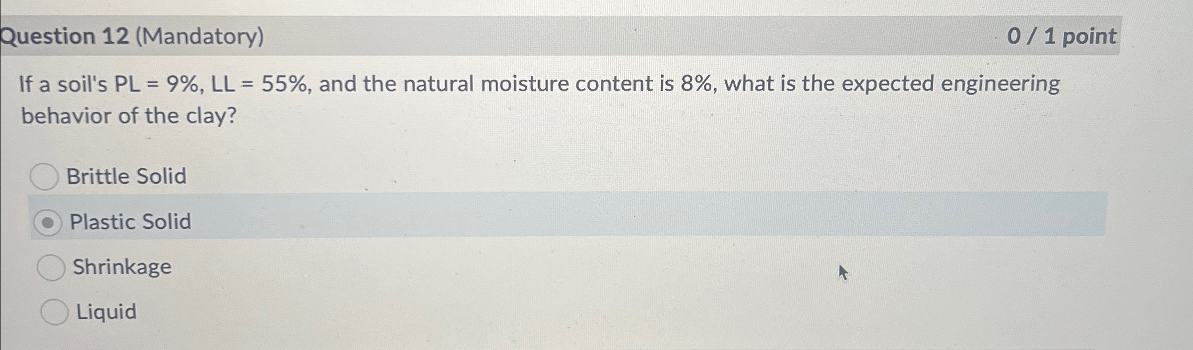 Question 1 2 ( Mandatory ) 0 1 point If a soil's