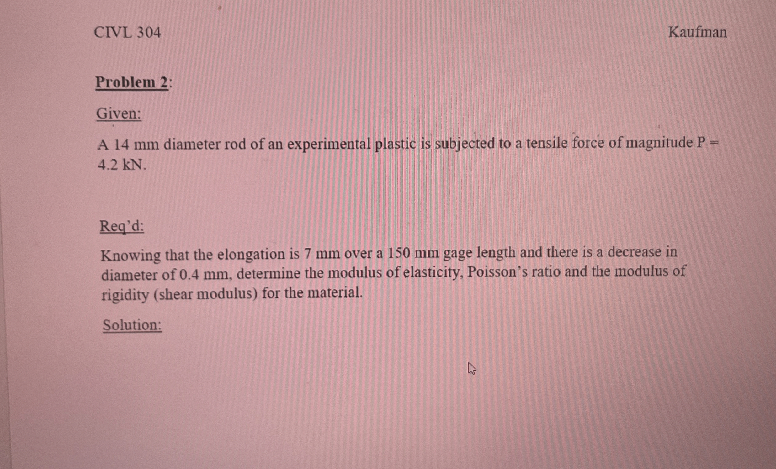 CIVL 3 0 4 Kaufman Problem 2 : Given: A 1 4 mm