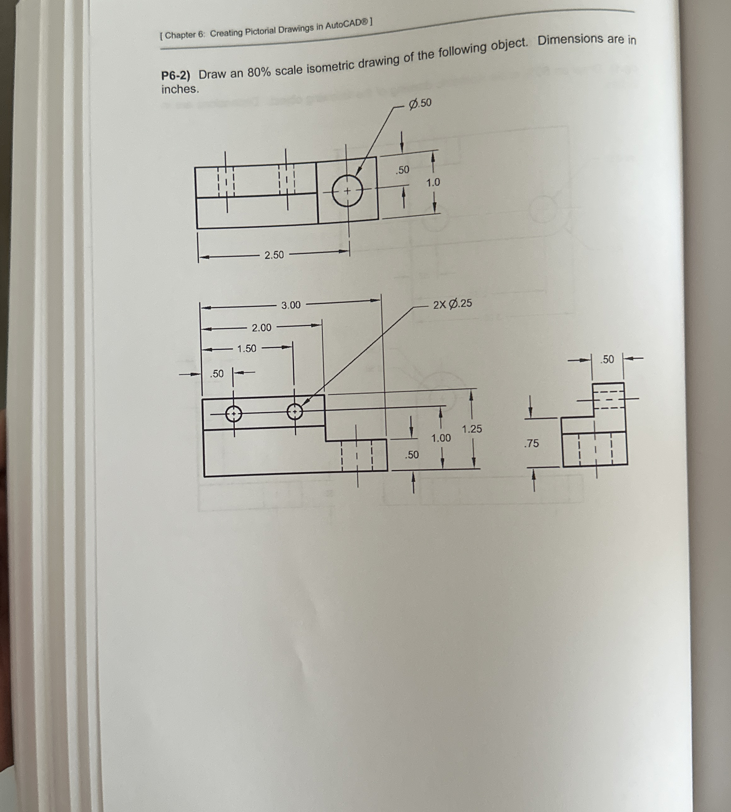 P 6 - 2 ) Draw an 8 0 % scale isometric drawing