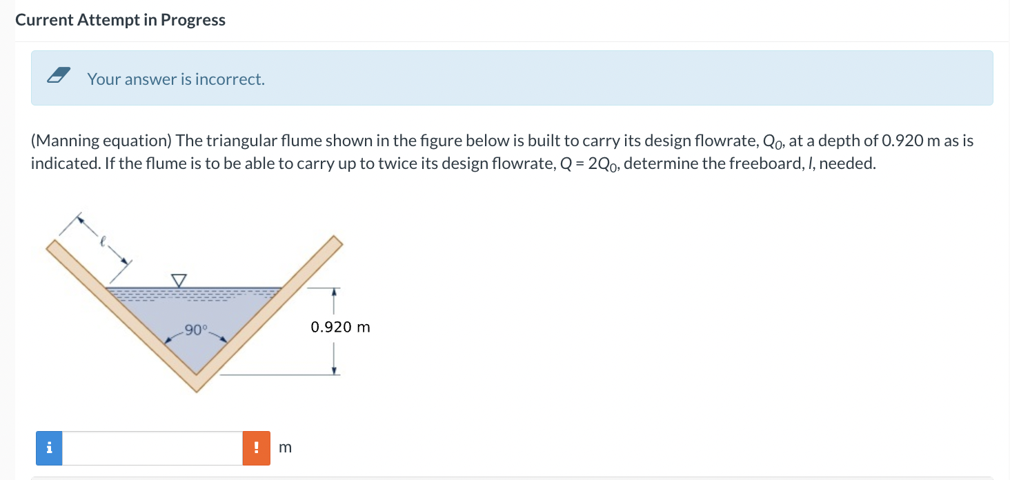 Your answer is incorrect. ( Manning equation )