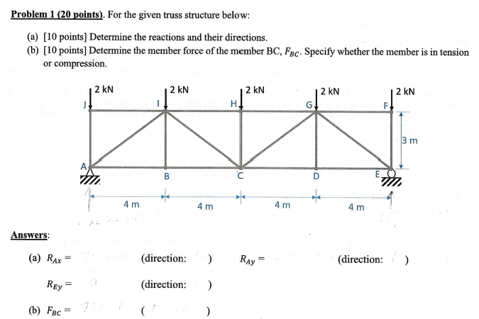 Problem 1 ( 2 0 points ) . For the given truss